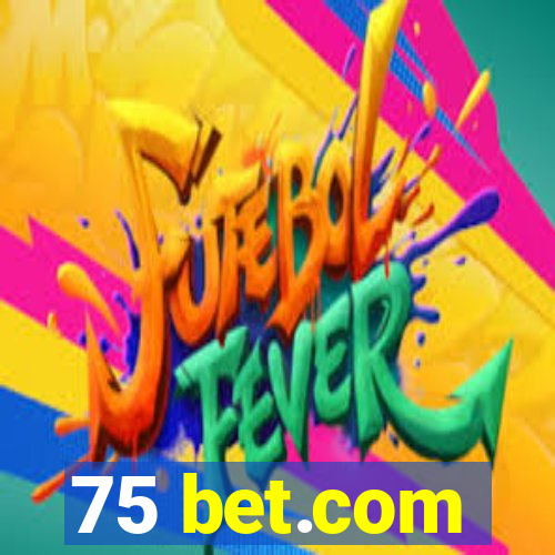 75 bet.com